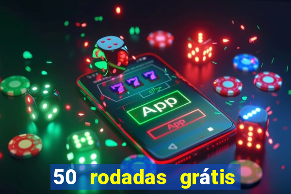 50 rodadas grátis no cadastro sem depósito